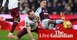 Aston Villa v West Ham United: Premier League – stay | Premier League
